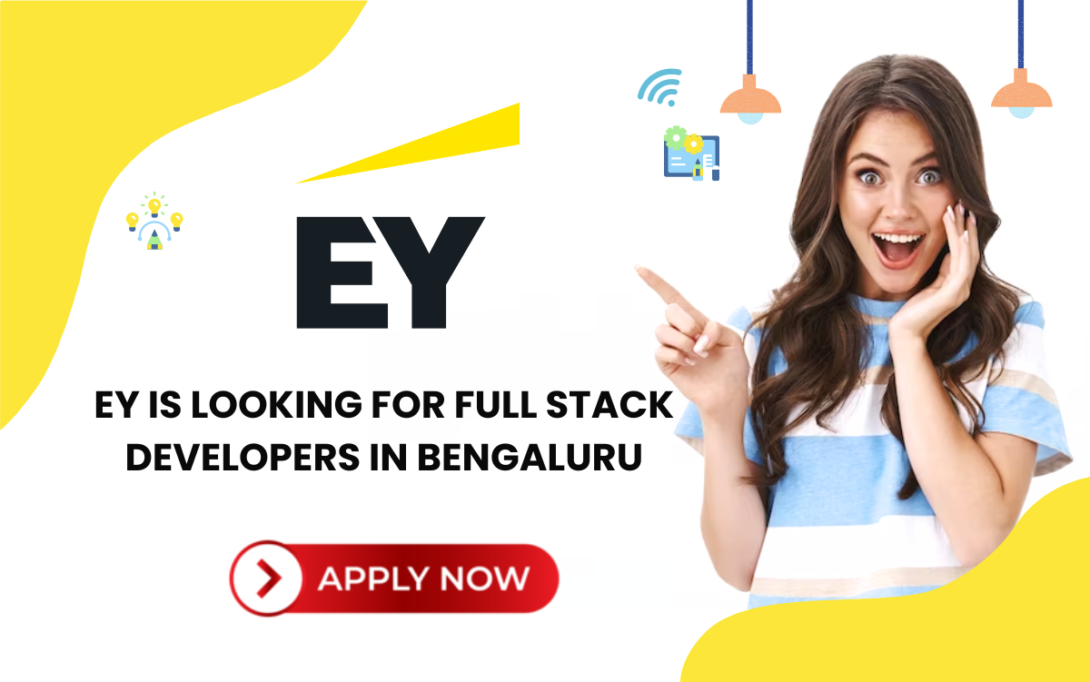 EY is Looking for Full Stack Developers in Bengaluru